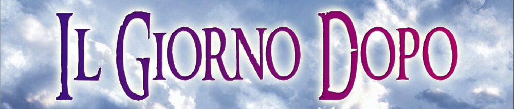 Il giorno dopo - Parte I e II